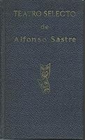 Teatro selecto (Escuadra hacia la muerte - La mordaza - Ana Kleiber - La sangre de Dios - Gillermo Tell tiene los ojos tristes - En la red - La cornada). Prólogo del autor. B00525K3KA Book Cover