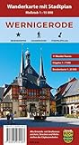  Wernigerode: Wanderkarte mit Stadtplan, Wander-Touren und Brockenkarte: Wanderkarte und Stadtplan mit Wander-Touren und Brockenkarte