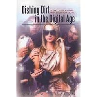 [(Dishing Dirt in the Digital Age