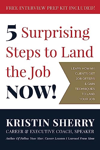 5 Surprising Steps to Land the Job NOW!