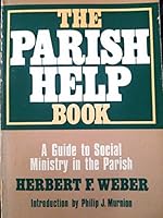 Parish Help Book: A Guide to Social Ministry in the Parish 0877933049 Book Cover
