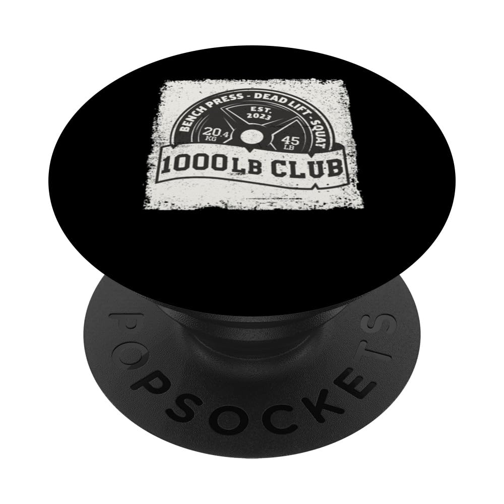 1000 Lb Pound Club Bench Press Dead Lift Squat Train Women PopSockets Standard PopGrip