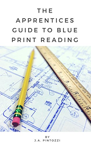 The Apprentices Guide To Blueprint Reading (Machine Shop Training)