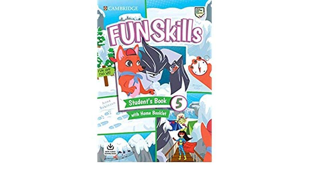 Fun Skills Level 5 Student's Book with Home Booklet and Downloadable Audio