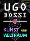 Ugo Dossi - Kunst und Weltraum