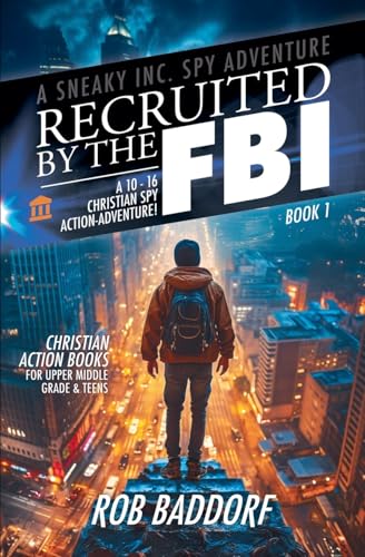9781956061468 Recruited By The Fbi: A 10 - 16 Christian Spy Action-Adventure!: Christian Action Books cover