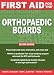 First Aid for the Orthopaedic Boards, Second Edition