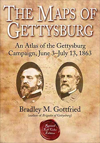  The Maps of Gettysburg: An Atlas of the Gettysburg Campaign, June 3–July 13, 1863 (American Battle Gratuit