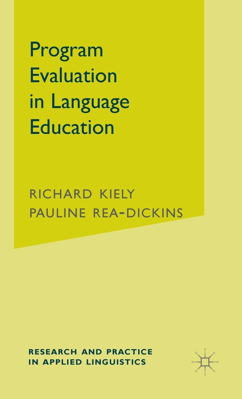 Program Evaluation in Language Education (Research and Practice in Applied Linguistics)