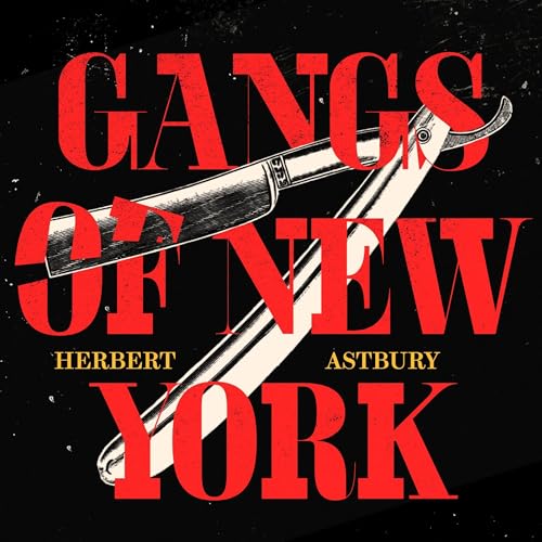 Gangs of New York by Herbert Asbury episode artwork