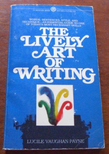 The Lively Art of Writing 0451617479 Book Cover