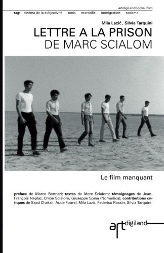 Giuseppe Spina - NomadicaLettre a la prison de Marc Scialom: Le film manquant