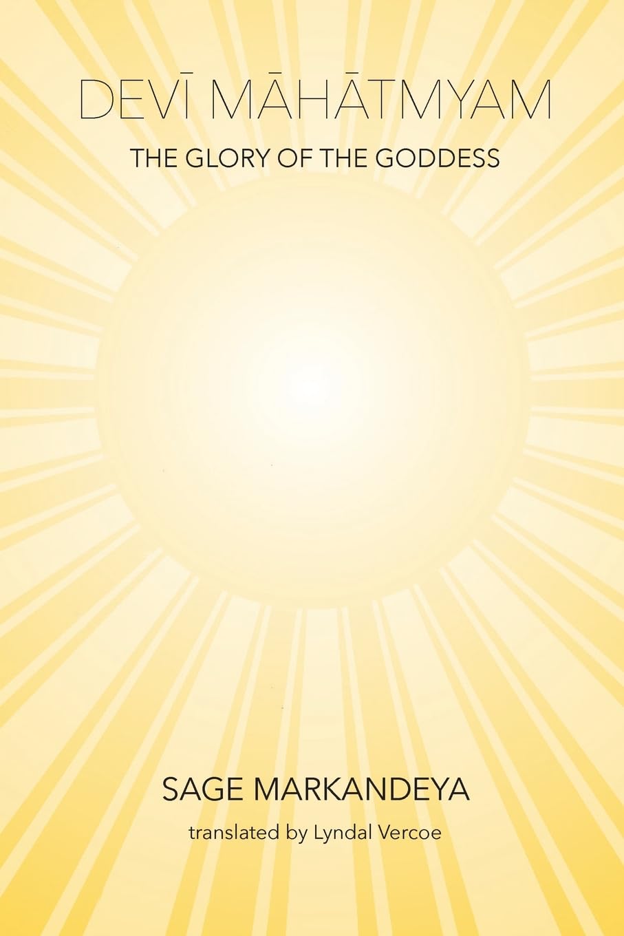 Devi Mahatmyam: The Glory of the Goddess
