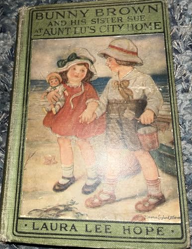 Bunny Brown and His Sister Sue At Aunt Lu's Cit... B001NIT9X2 Book Cover