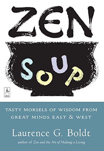 Zen Soup (By: Laurence G. Boldt)