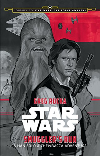 Journey to Star Wars: The Force Awakens:Smuggler's Run: A Han Solo Adventure (Star Wars: Journey to Star Wars: The Force Awakens)