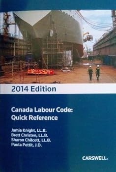 Paperback Canada Labour Code: Quick Reference - 2014 Edition Book