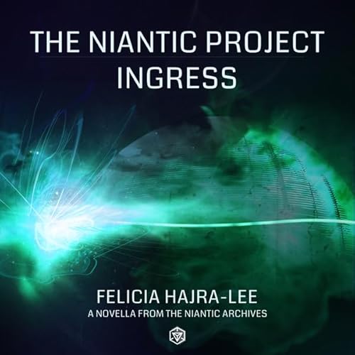 Couverture de The Niantic Project: Ingress