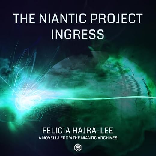 The Niantic Project: Ingress