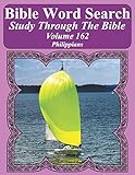 Bible Word Search Study Through The Bible: Volume 162 Philippians (Bible Word Search Puzzles For Adults Jumbo Large Print Sailboat Series)