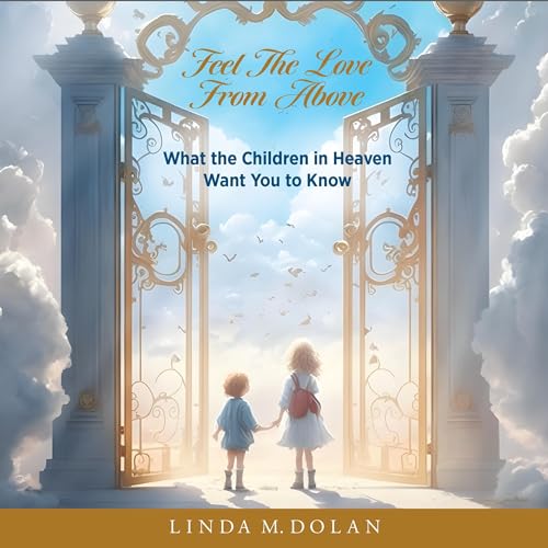 Linda M Dolan - Feel the Love from Above episode artwork