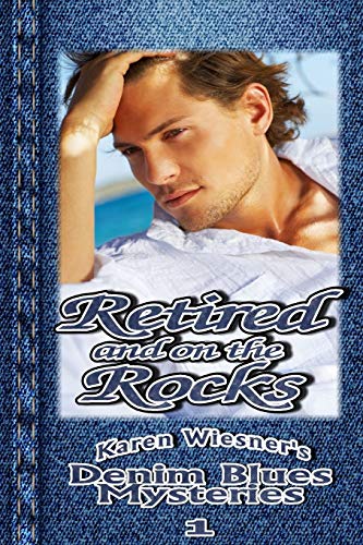 Retired and on the Rocks, Book 1: Denim Blues M... 1329065956 Book Cover