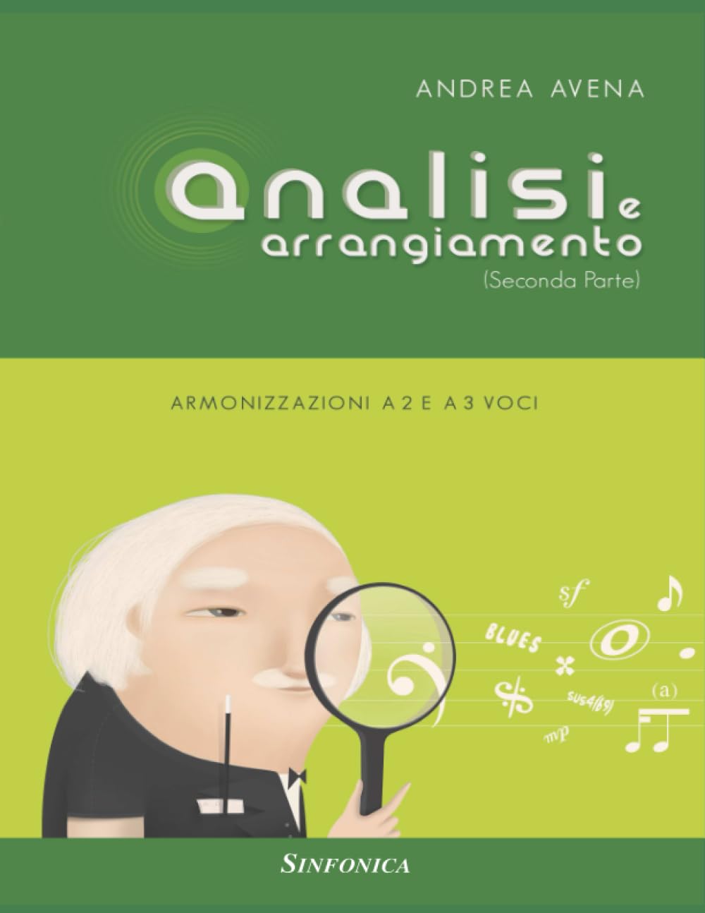 Armonizzazioni a 2 e a 3 voci le manuel idéal d'analyse et arrangement au piano