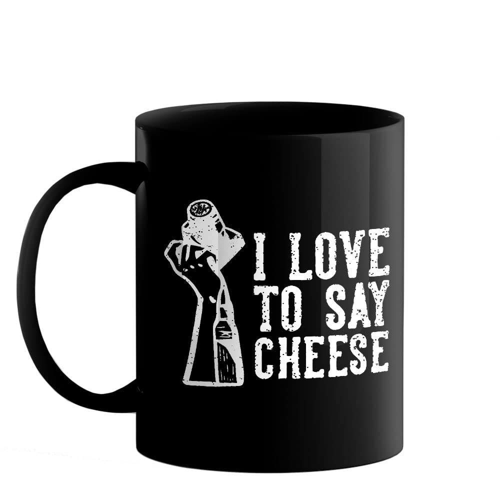 Printed Ceramic Coffee Mug, Photography Designs - I Love to Say Cheese, Gifts for Photographer, Editor, Videographer, Artist, Gift for Mens/Womens, Unique Gift, 325 ML(11Oz), 5021-BP