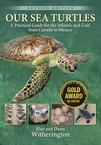 Our Sea Turtles: A Practical Guide for the Atlantic and Gulf, from Canada to Mexico