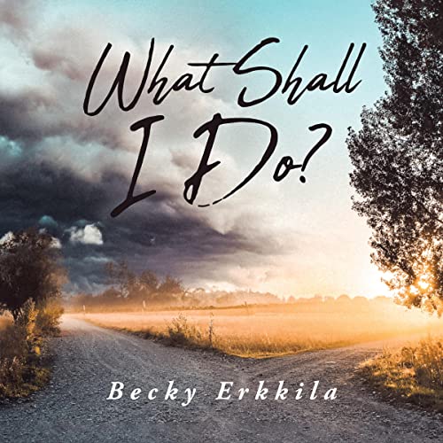 What Shall I Do? by Becky Erkkila episode artwork