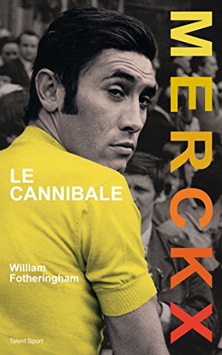 Eddy MERCKX, Le Cannibale