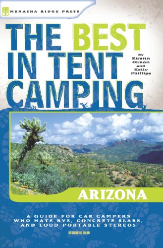 The Best in Tent Camping: Arizona: Arizona (Best Tent Camping)