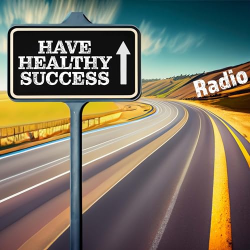 Have Healthy Success Radio cover art