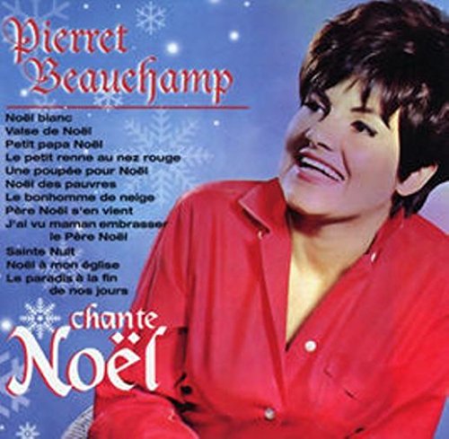 Chante Noël [Audio CD] Pierret Beauchamp