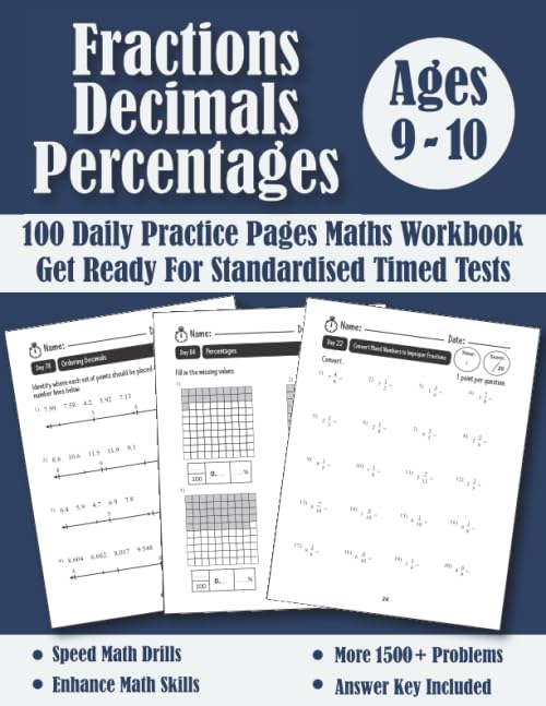 Fractions, Decimals and Percentages Year 5 For Ages 9-10 (KS2): 100 Days of Practice Pages Timed Tests Maths Workbook (Answer Key Included) - Adding, ... Activity Book - Converting Numbers...