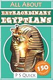 All About: Extraordinary Egyptians (All About... Book 1)