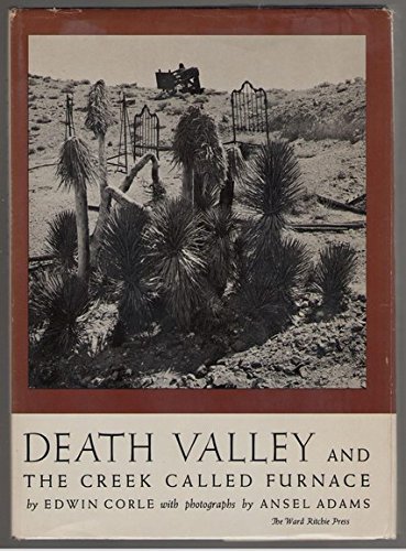Death Valley And The Creek Called Furnace: Corle, Edwin: 9781121732827 ...