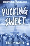 Pucking Sweet. Sin estrategia para el amor (Serie Pucking, 3)