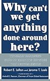 Why Can't We Get Anything Done Around Here?: The Smart Manager's Guide to Executing the Work That Delivers Results