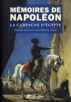 Mémoires de Napoléon T2: La campagne d'Égypte - Book #2 of the Mémoires de Napoléon