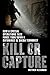Kill or Capture: How a Special Operations Task Force Took Down a Notorious al Qaeda Terrorist