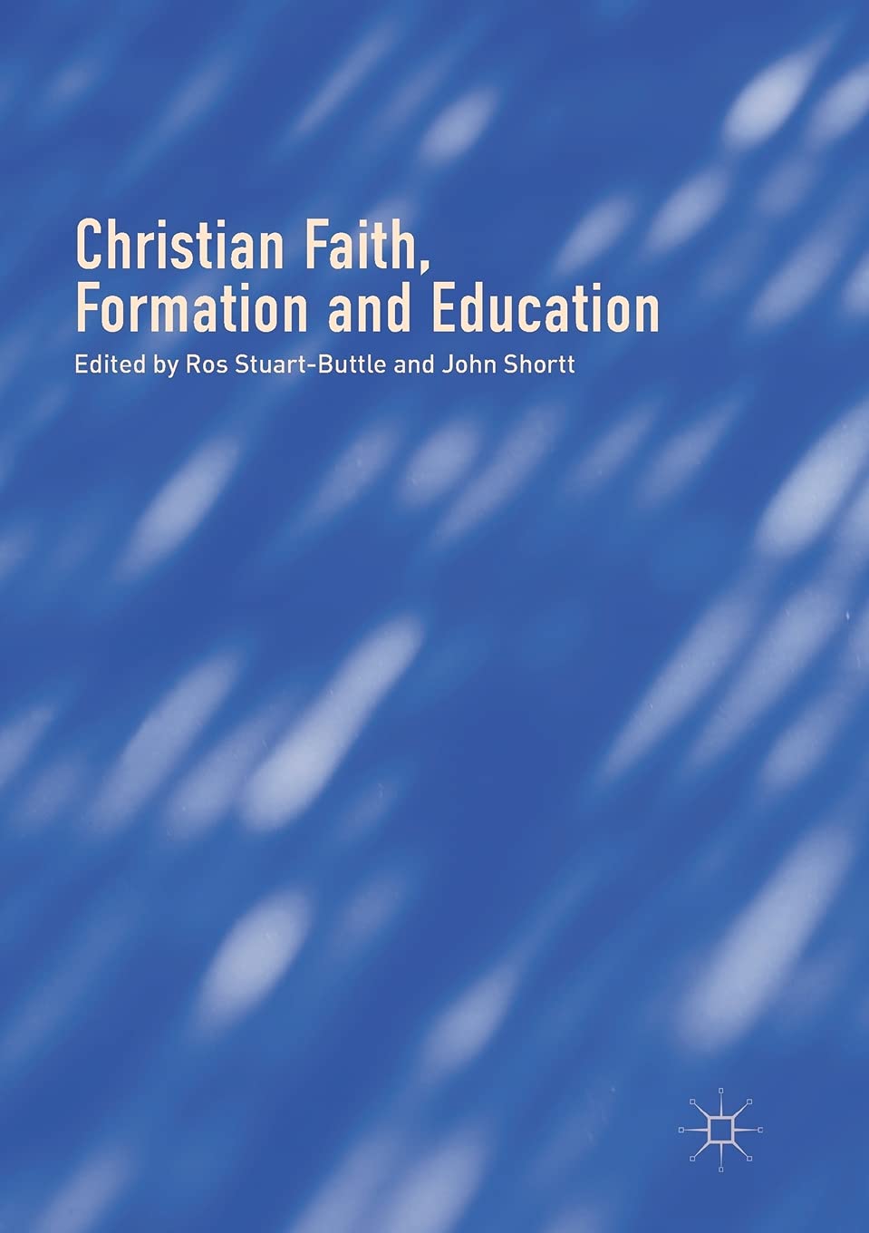 Christian Faith, Formation and Education - 9783319874012