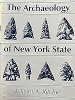 The Archaeology of New York State 0935796525 Book Cover