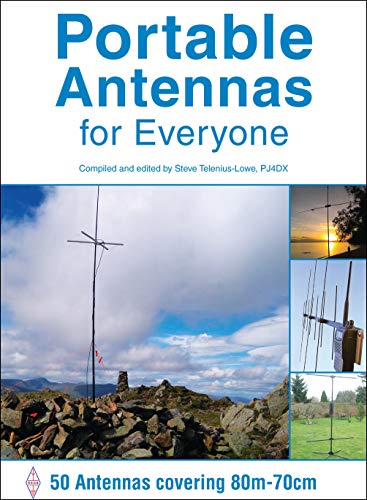 Portable Antennas for Everyone: 50 Antennas covering 80m - 70cm