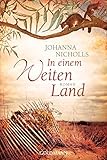 In einem weiten Land: Roman - Johanna Nicholls