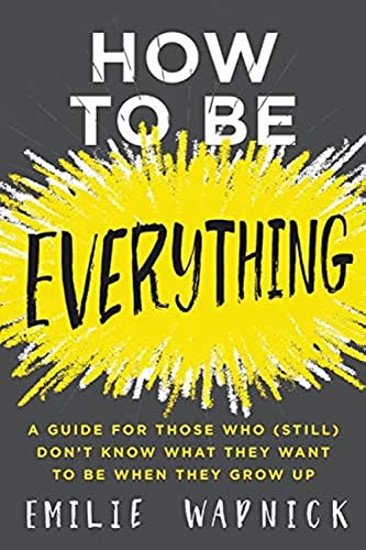 How to Be Everything view 2