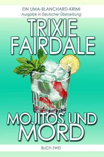 Mojitos und Mord: Ein Uma-Blanchard-Krimi (Buch Zwei) (Deutschsprachige Ausgaben (German Translated Editions)) (German Edition)