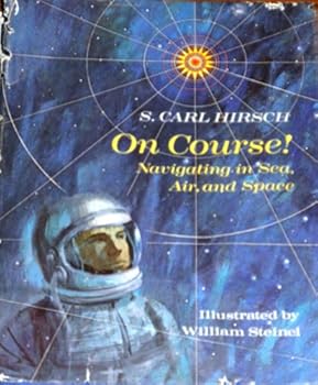 Hardcover On Course! Navigating in Sea, Air, and Space Book