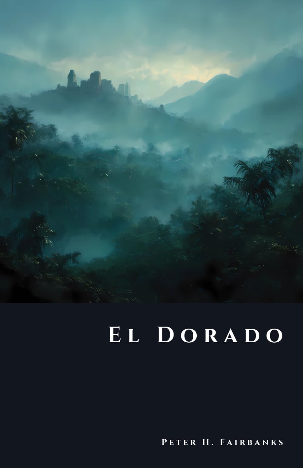El Dorado: The Myth and Madness of the City of Gold (The Shadow Vault)