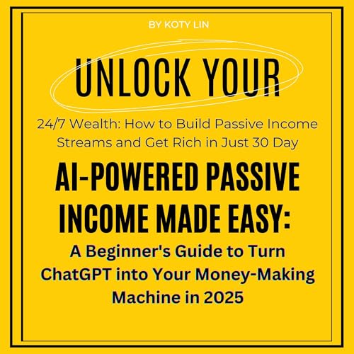 AI-Powered Passive Income Made Easy by Koty Lin episode artwork